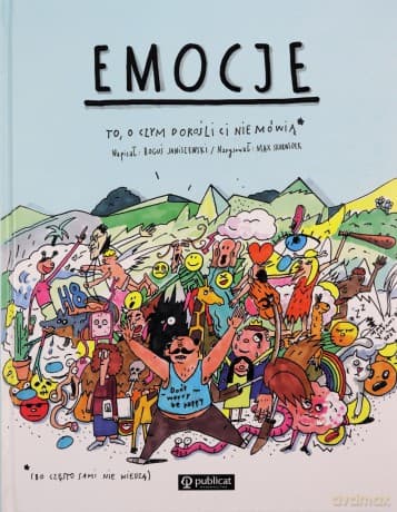 Emocje To, o czym dorośli Ci nie mówią - Boguś Janiszewski, Max Skorwider