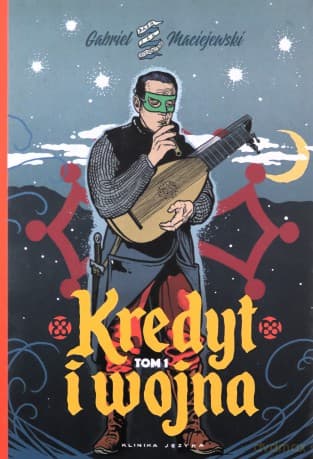 Kredyt i wojna (Tom 1) - Gabriel Maciejewski