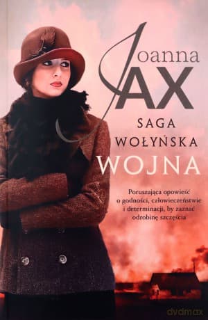 Saga wołyńska. Wojna - Joanna Jax