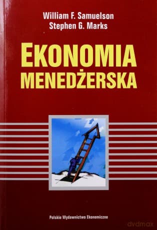 Ekonomia Menedżerska - William F.Samuelson, Stephen G.Marks