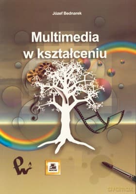 Multimedia W Kształceniu (broszurowa) - Józef Bednarek