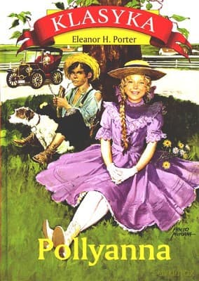 Pollyanna Klasyka Wyd.2009 (twarda) - Eleanor H. Porter