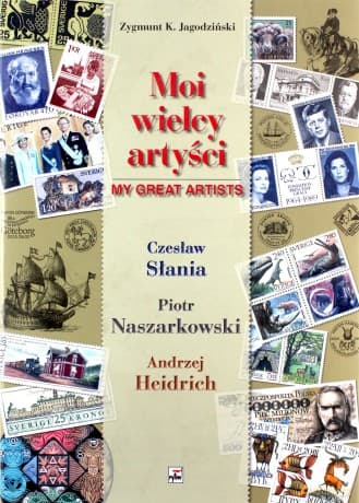 Moi Wielcy Artyści Czesław Słania Piotr Naszarkowski Andrzej Heidrich Wer.Pol/Ang (twarda) - Zygmunt K. Jagodziński