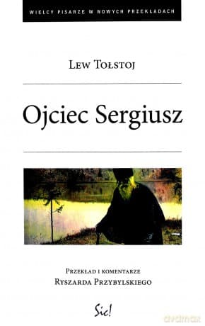 Ojciec Sergiusz - Lew Tołstoj