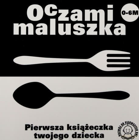 Oczami Maluszka Pierwsza Książeczka Twojego Dziecka (SZTUĆCE) (twarda)