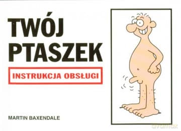 Twój Ptaszek Instrukcja Obsługi Wyd.2008 - Martin Baxendale