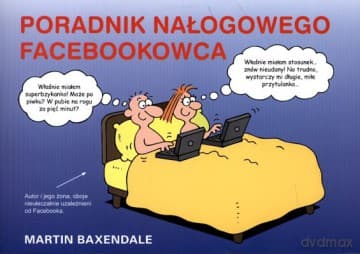 Poradnik Nałogowego Facebookowca - Martin Baxendale