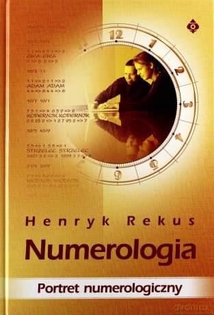 Numerologia Portret Numerologiczny - Henryk Rekus