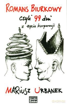 Romans Biurkowy Czyli 99 Dni Z Życia Korporacji - Mariusz Urbanek