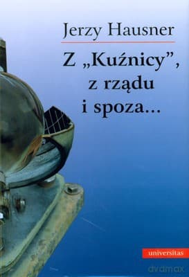Z Kuźnicy Z Rządu I Spoza (twarda) - Jerzy Hausner