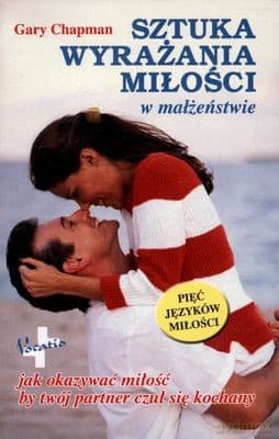 Sztuka Wyrażania Miłości W Małżeńśtwie - Gary Chapman
