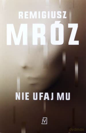 Ina Kobryn (Tom 2) Nie ufaj mu - Remigiusz Mróz