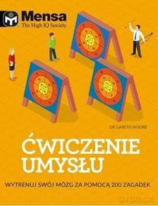 Mensa The High IQ Society. Ćwiczenie umysłu - Gareth Moore