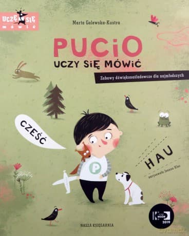 Pucio uczy się mówić. Zabawy dźwiękonaśladowcze dla najmłodszych - Marta Galewska-Kustra