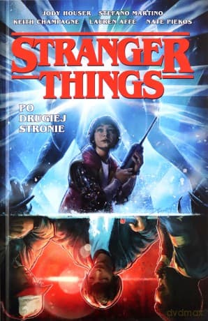 Stranger Things. Po drugiej stronie