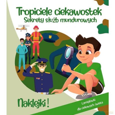Tropiciele ciekawostek. Sekrety służb mundurowych 09154