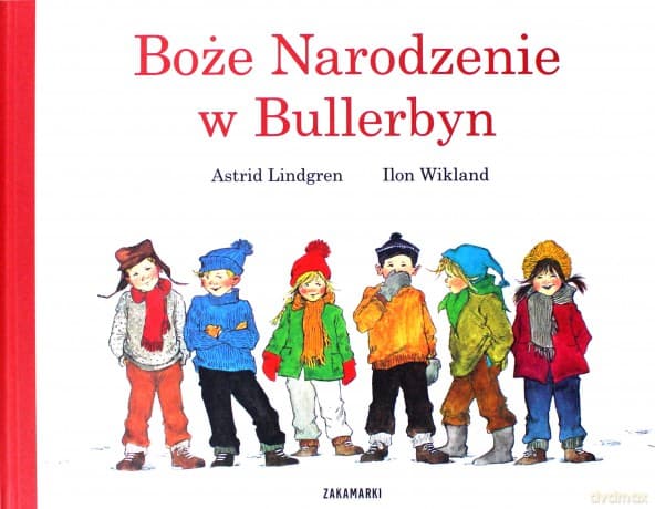 Boże Narodzenie W Bullerbyn (twarda) - Astrid Lindgren, Ilon Wikland
