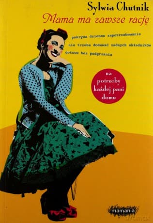 Mama ma zawsze rację - Sylwia Chutnik