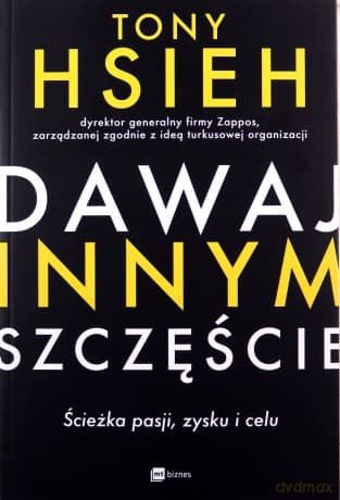 Dawaj innym szczęście - Tony Hsieh