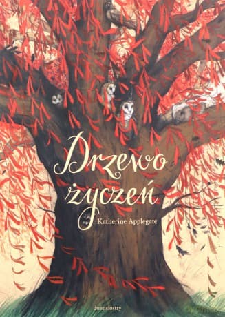 Drzewo życzeń - Katherine Applegate