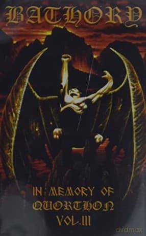 Bathory: In Memory Of Quorthon Vol 3