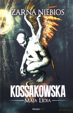 Żarna niebios - Maja Lidia Kossakowska