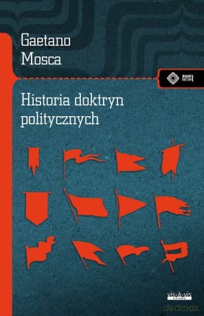 Historia doktryn politycznych. Od starożytności do naszych czasów - Gaetano Mosca