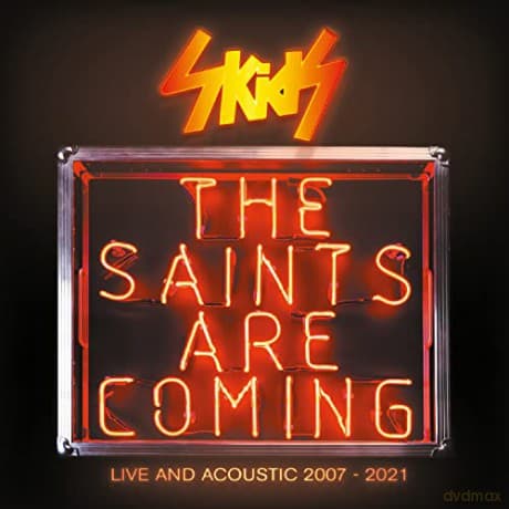 Skids: Saints Are Coming: Live & Acoustic 2007-2021