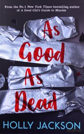 As Good As Dead: TikTok made me buy it! The brand new and final book in the bestselling YA thriller trilogy: Book 3 (A Good Girl's Guide to Murder) - Holly Jackson