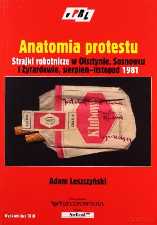PRL-Anatomia protestu. Strajki robotnicze - Adam Leszczyński