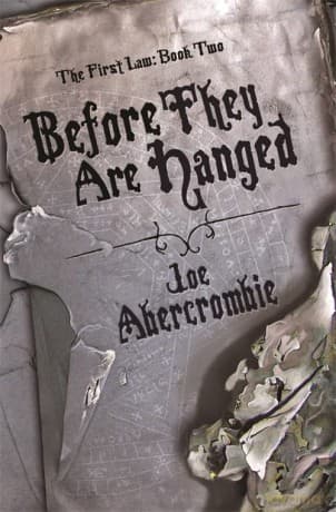 Before They Are Hanged: Book Two (The First Law) - Joe Abercrombie