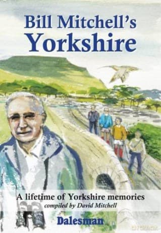 Bill Mitchell's Yorkshire - David Mitchell