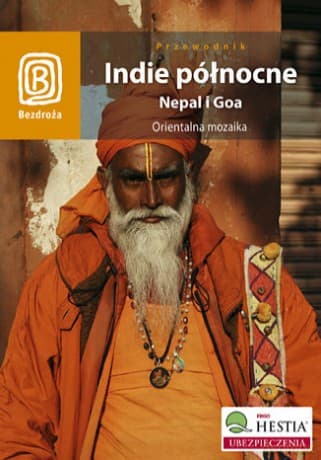 Indie północne. Nepal i Goa. Orientalna mozaika. Wydanie 1