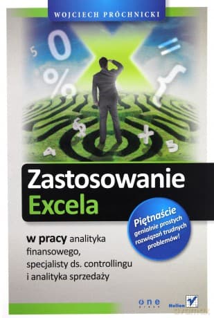 Zastosowanie Excela w pracy analityka finansowego, specjalisty ds. controllingu i analityka sprzedaży