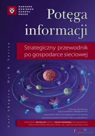 Potęga informacji. Strategiczny przewodnik po gospodarce sieciowej