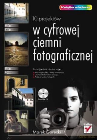 10 projektów w cyfrowej ciemni fotograficznej