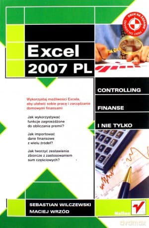 Excel 2007 w firmie. Controlling, finanse i nie tylko