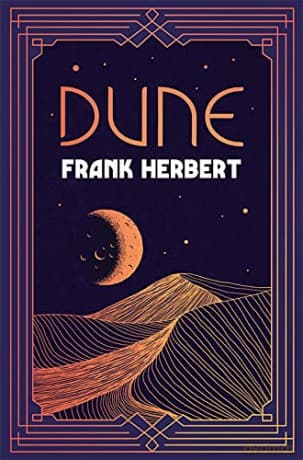 Dune: The breath-taking and Academy Award-nominated science fiction masterpiece - Frank Herbert