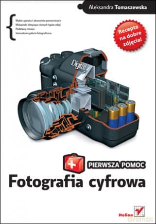 Fotografia cyfrowa. Pierwsza pomoc