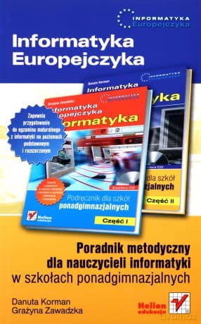 Informatyka Europejczyka. Poradnik metodyczny dla nauczycieli informatyki w szkołach ponadgimnazjalnych