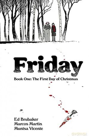 Friday, Book One: The First Day of Christmas - Ed Brubaker