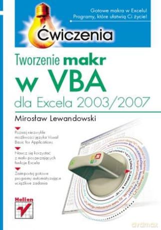 Tworzenie makr w VBA dla Excela 2003/2007. Ćwiczenia