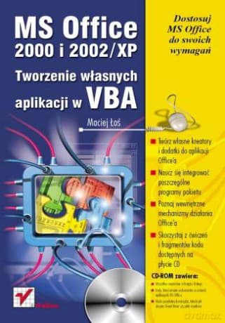 MS Office 2000 i 2002/XP. Tworzenie własnych aplikacji w VBA