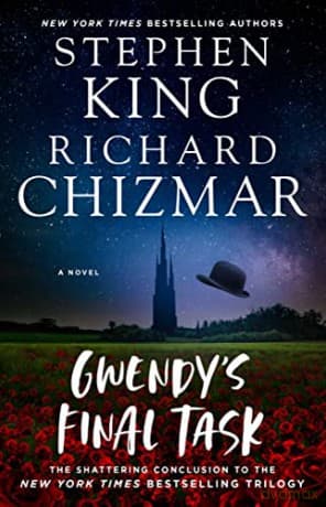 Gwendy's Final Task: Volume 3 (Gwendy's Button Box Trilogy) - Richard Chizmar