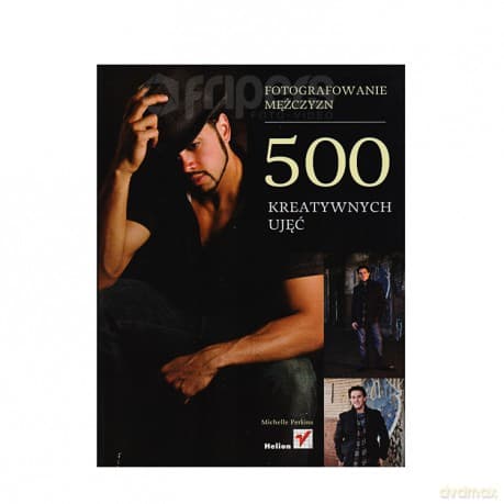 Fotografowanie mężczyzn. 500 kreatywnych ujęć