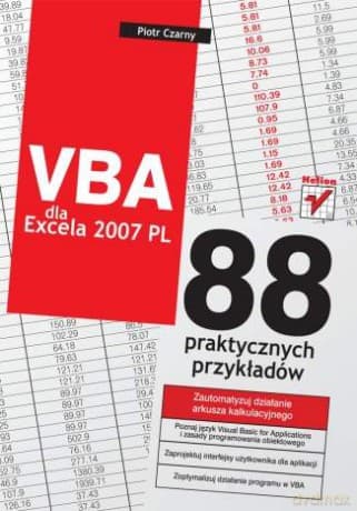 VBA dla Excela 2007 PL. 88 praktycznych przykładów