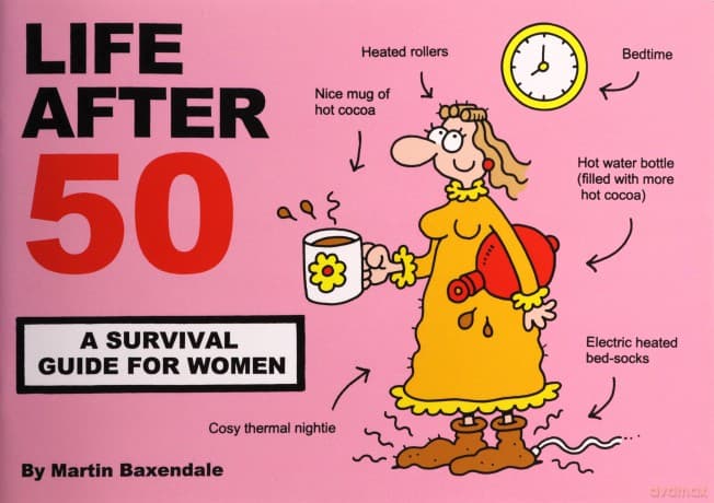 Life After 50: A Survival Guide for Women - Martin Baxendale