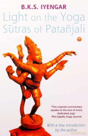 Light on the Yoga Sutras of Patanjali - B. K. S. Iyengar