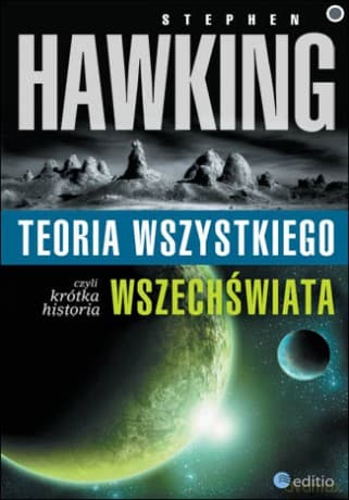 Teoria wszystkiego, czyli krótka historia wszechświata
