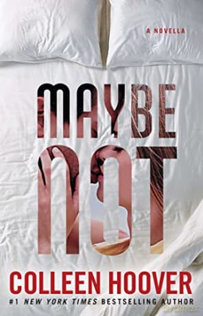 Maybe Not: A Novella: 2 (Maybe Someday) - Colleen Hoover